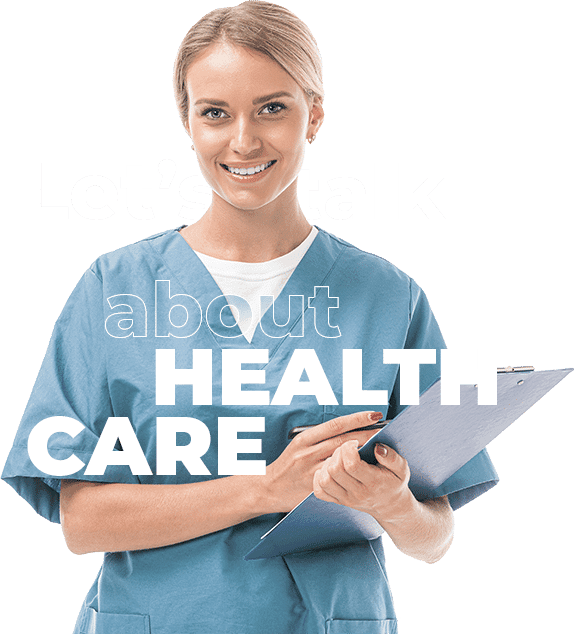Een verpleegkundige met een klembord, met de tekst Let's talk about health care.